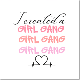 I Created A girl gang T shirt, Mom shirt, girl Mommy, momma girl life, Mother's Day, cute funny mom, mom shirt, gift for mom, Girl gang mom. Posters and Art